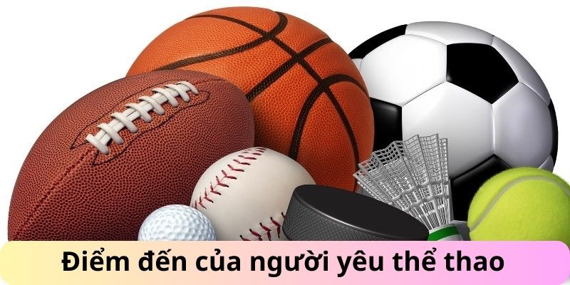 Điểm đến của người yêu thể thao