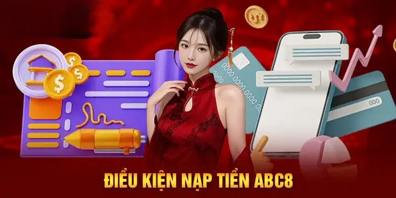 ABC8 - Điều kiện nạp tiền siêu nhanh chỉ trong 1 phút