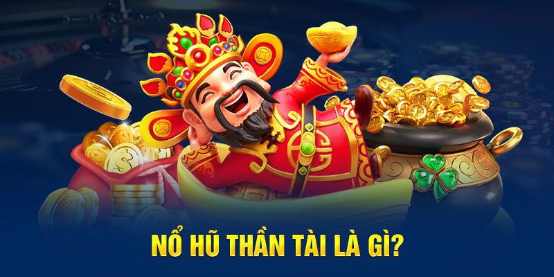 Giới thiệu khái quát về game nổ hũ thần tài ABC8