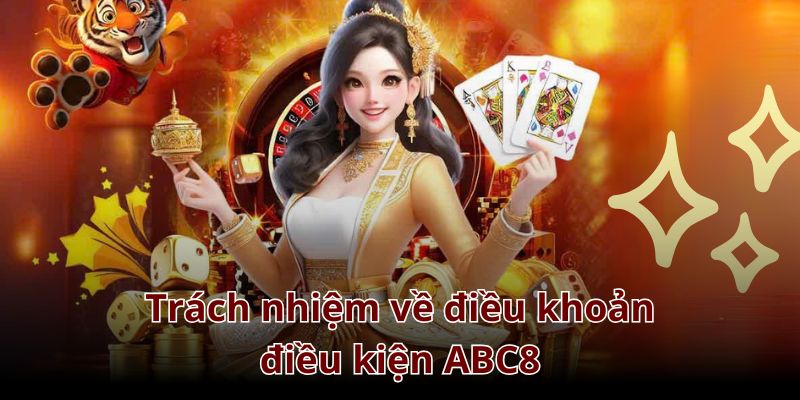 Trách nhiệm của đội bên về chính sách điều khoản ABC8